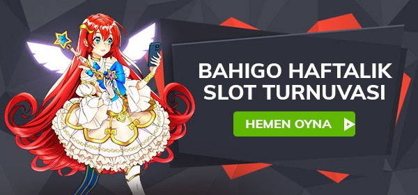 Bahigo Slot Turnuvası