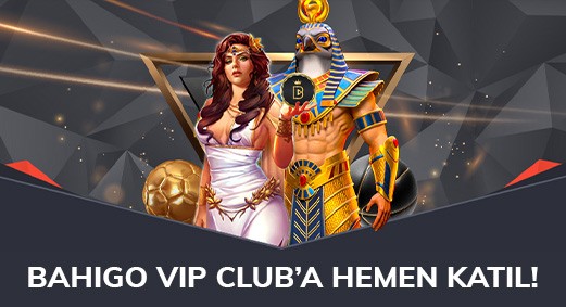 Bahigo VIP Club